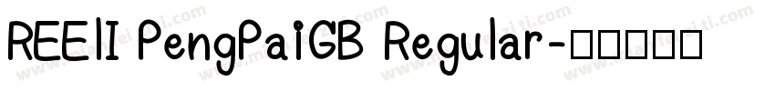 REElI PengPaiGB Regular字体转换